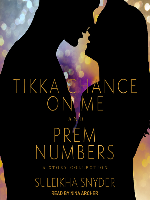 Title details for Prem Numbers & Tikka Chance on Me by Suleikha Snyder - Available